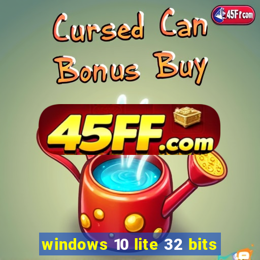 windows 10 lite 32 bits